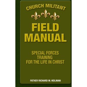 The Church Militant Field Manual | St. Patrick Catholic Church